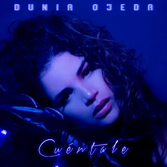 Cuéntale by Dunia Ojeda