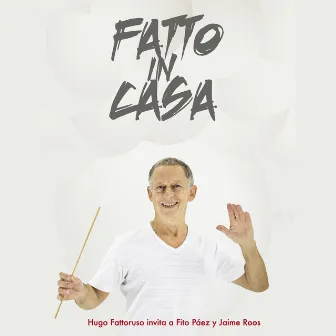 Fatto In Casa by Hugo Fattoruso