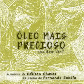 Óleo Mais Precioso by Edilson Chaves