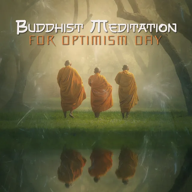 Buddhist Meditation for Optimism Day: Positive Energy Meditation, Boost Your Aura, Remove Negative Thinking