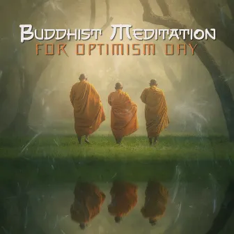 Buddhist Meditation for Optimism Day: Positive Energy Meditation, Boost Your Aura, Remove Negative Thinking by Cure Depression Music Academy