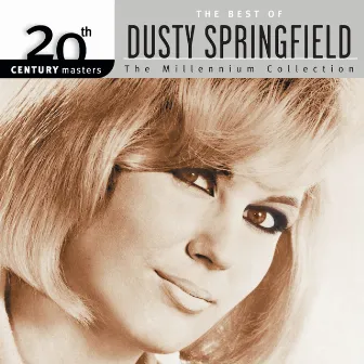 20th Century Masters: The Millennium Collection: Best Of Dusty Springfield by Dusty Springfield