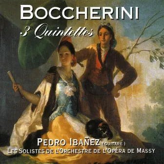 Boccherini 3 Quintettes by Pedro Ibanez