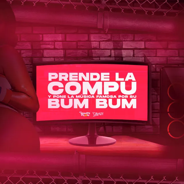 Prende la Compu y Pone la Música Famosa por Su Bum Bum