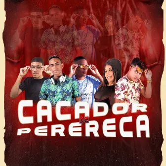 Caçador de Perereca (Remix) by Eo Kauan