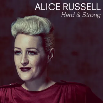 Hard and Strong by Alice Russell