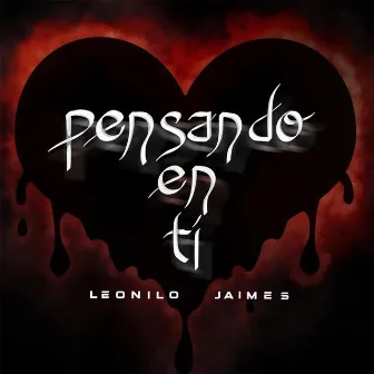 Pensando En Ti by Leonilo Jaimes