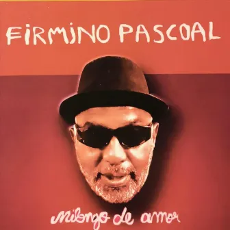 Milongo de Amor by Firmino Pascoal