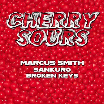 Cherry Sours by Marcus Smith