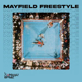 Mayfield (Freestyle) by Kanasu Barz