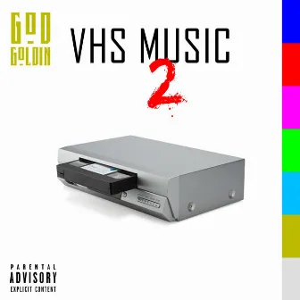 VHS Music 2 by God Goldin