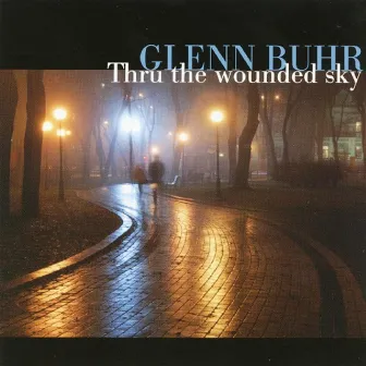 Thru The Wounded Sky by Glenn Buhr