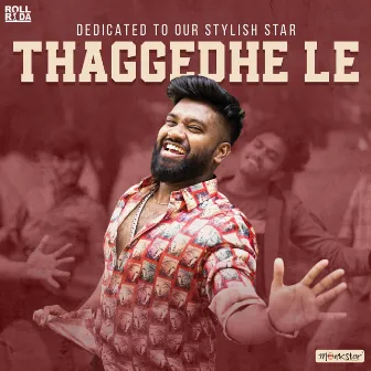 Thaggedhe Le (Dedicated To Our Stylish Star) by Pravin Lakkaraju