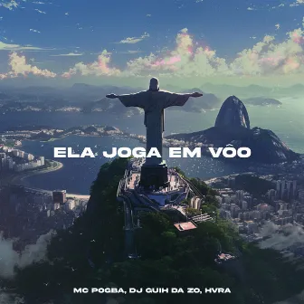 Ela Joga Em Vôo by HVRA