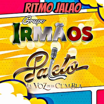 Ritmo Jalao by Grupo Irmaos