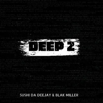 Deep 2 by Sushi Da Deejay