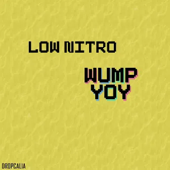 Wump Yoy by Low Nitro