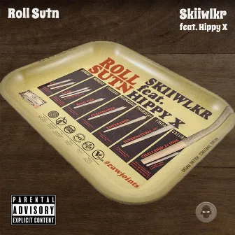 Roll Sutn by Skiiwlkr