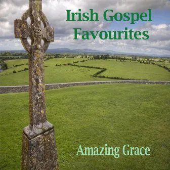 Irish Gospel Favourites - Amazing Grace by Irish Showtime Band