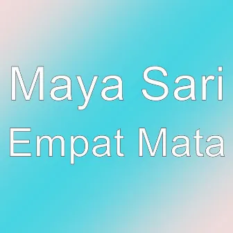 Empat Mata by Maya Sari