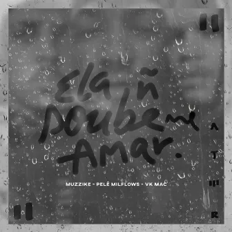 Ela Não Soube Me Amar by Muzzike