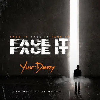 FACE IT by Yung Danzy