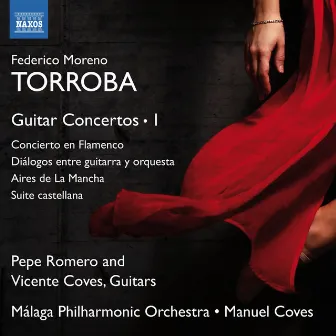 Torroba: Guitar Concertos, Vol. 1 by Vicente Coves