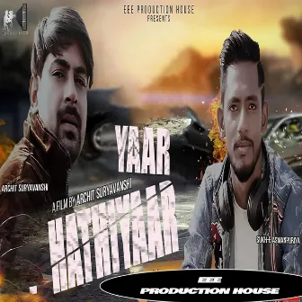 Yaar Hathiyaar by 