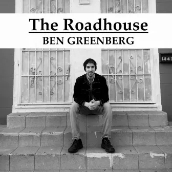 The Roadhouse by Ben Greenberg