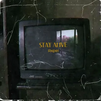 Stay Alive by rxpel