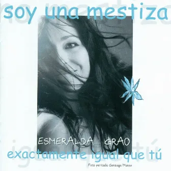 Soy una Mestiza by Esmeralda Grao