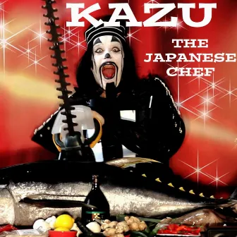 Kazu the Japanese Chef by John Stuart