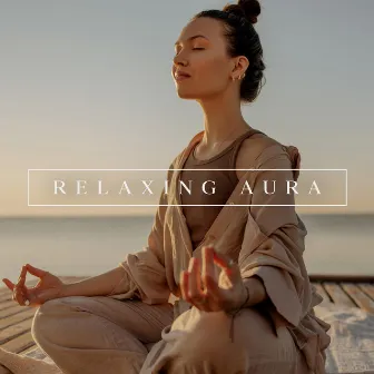 Relaxing Aura: Heal Your Nerves, Aura Cleanse, Emotional Healing by Deep Aura Meditation Ambient