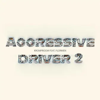 Aggressive Driver 2 by Kromproom