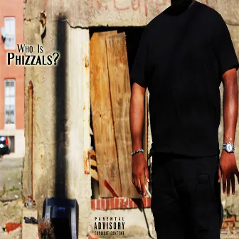 Who Is Phizzals? by Phizzals