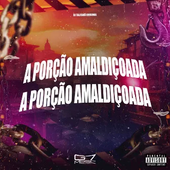 A Porção Amaldiçoada by DJ talismã original