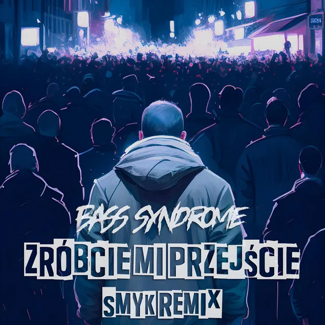 Zróbcie Mi Przejście (Smyk Remix)