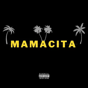 Mamacita by 