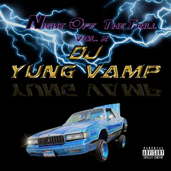 Night of the Trill, Vol. 2 by DJ Yung Vamp