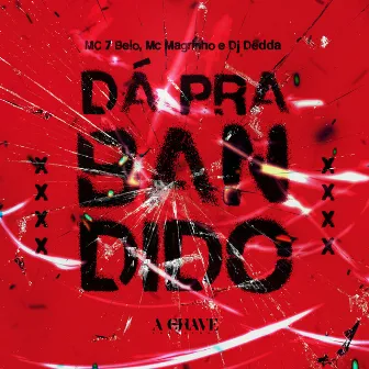 Dá pra Bandido by Dj Dédda