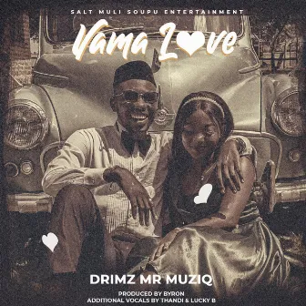 Vama Love by Drimz Mr Muziq