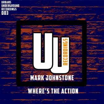 Where's The Action by Mark Johnstone