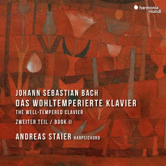 J.S. Bach: The Well-Tempered Clavier, Book 2 by Andreas Staier