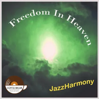 Freedom In Heaven by Jazz Harmony