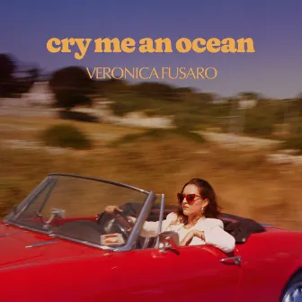 Cry Me an Ocean by Veronica Fusaro