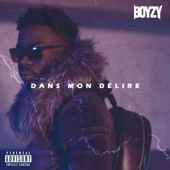 Dans mon délire by Boyzy