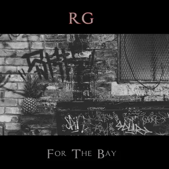 For The Bay by RG