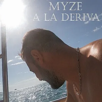 A la Deriva by Myze