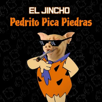 Pedrito Pica Piedras by El Jincho