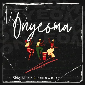 Onyeoma (Remix) by Skie Music